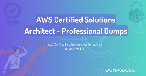 AWS Certified Solutions Architect Professional Dumps Free PDF