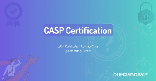 CASP Certification Advance Your Cybersecurity Career