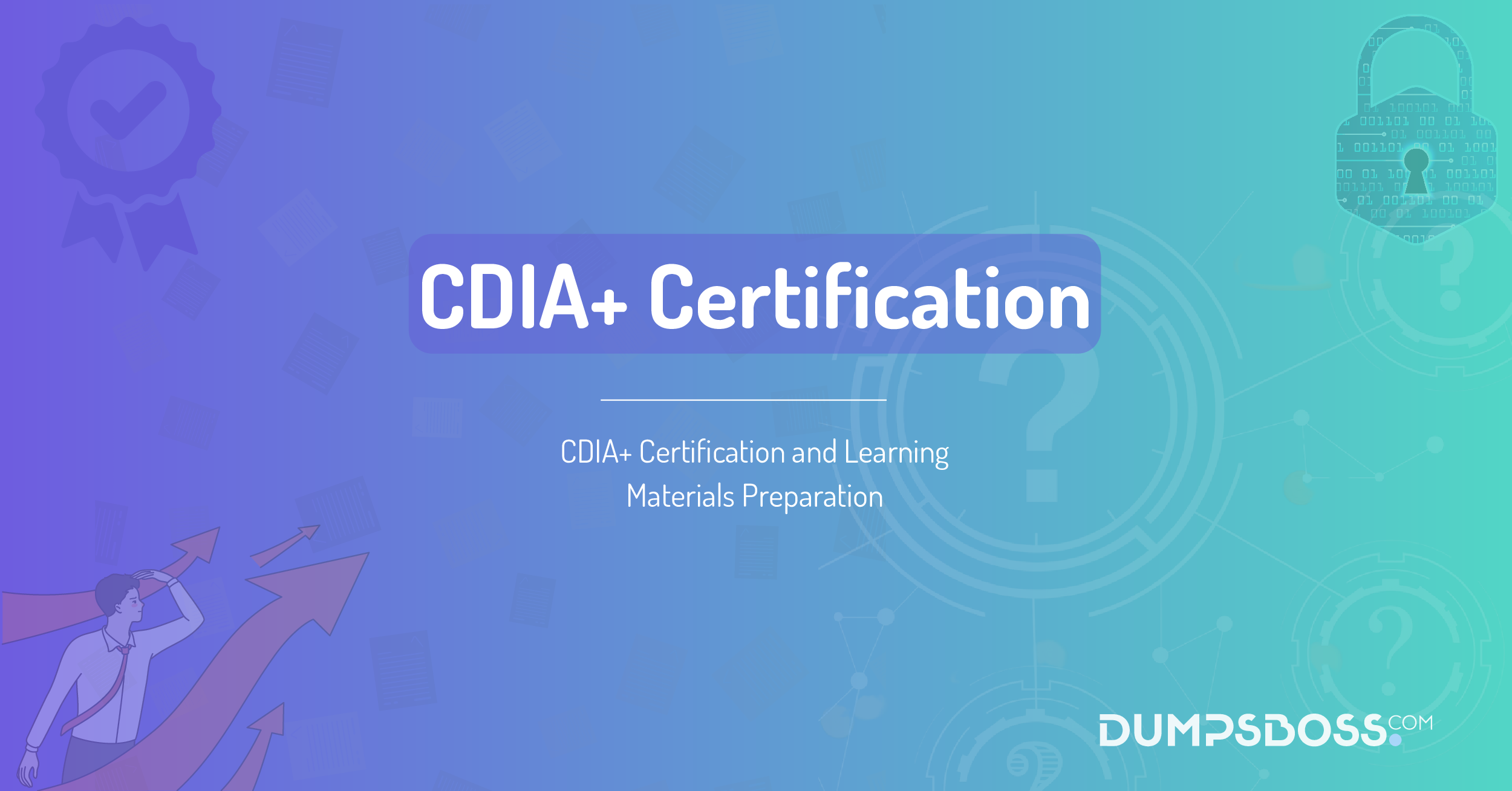 CDIA+ Certification and Learning Materials Preparation