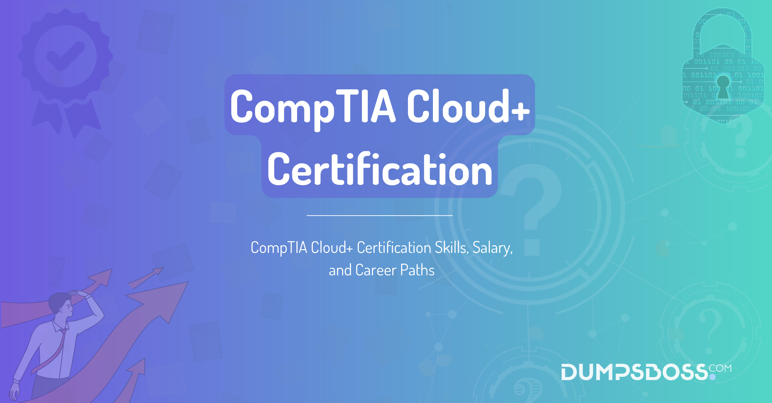 CompTIA Cloud+ Certification Skills, Salary, and Career Paths