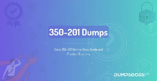 Cisco 350-201 Dumps Study Guide and Practice Questions