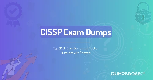 Top CISSP Exam Dumps and Practice Questions with Answers