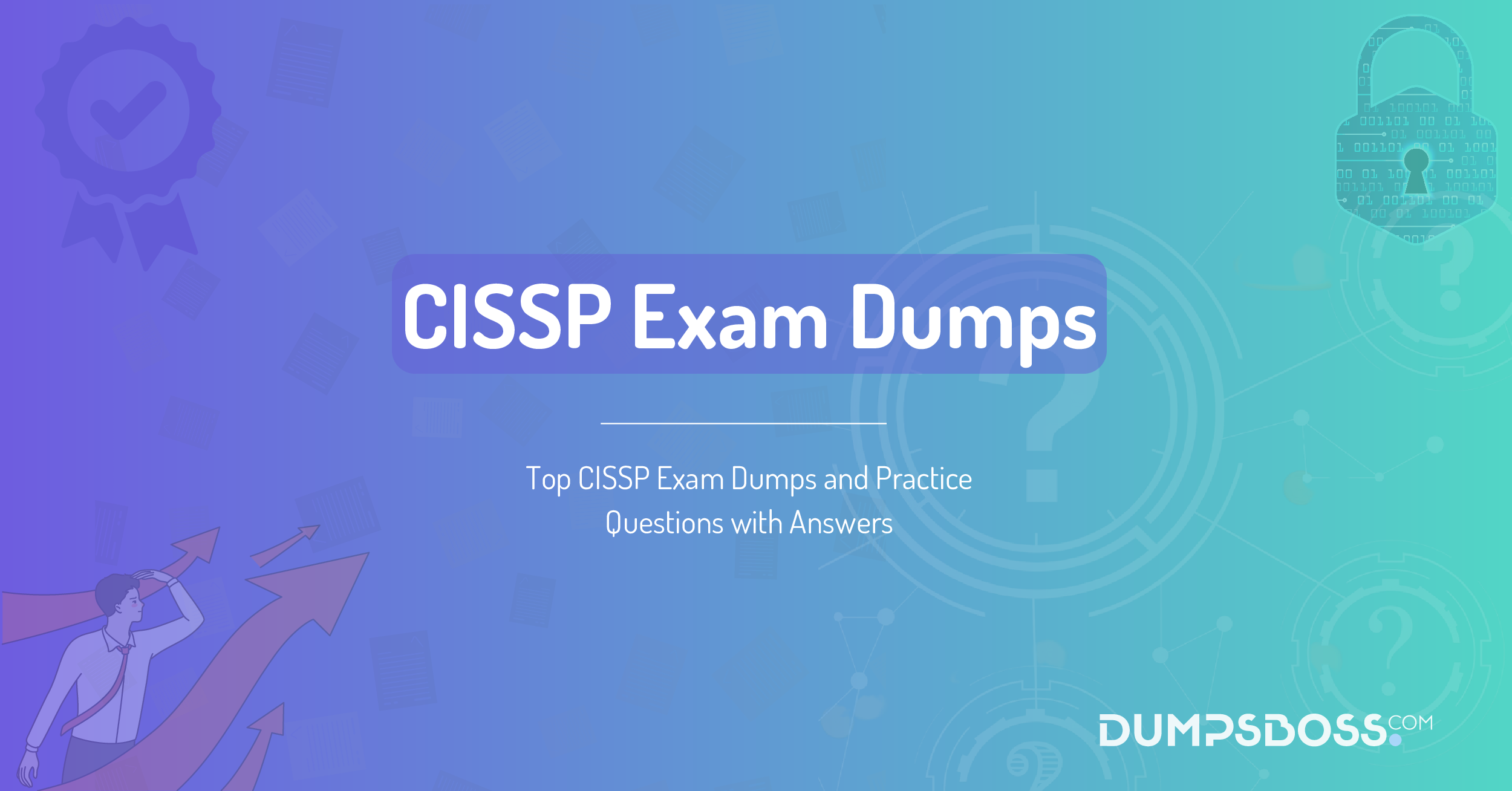 Top CISSP Exam Dumps and Practice Questions with Answers