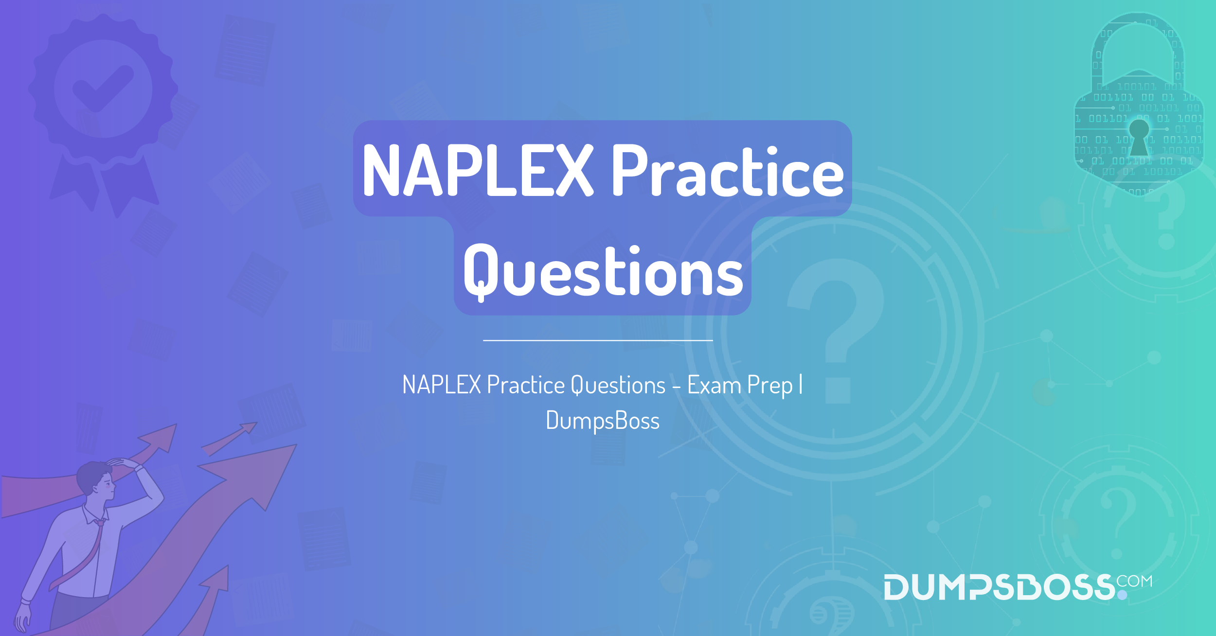 NAPLEX Practice Questions - Exam Prep | DumpsBoss