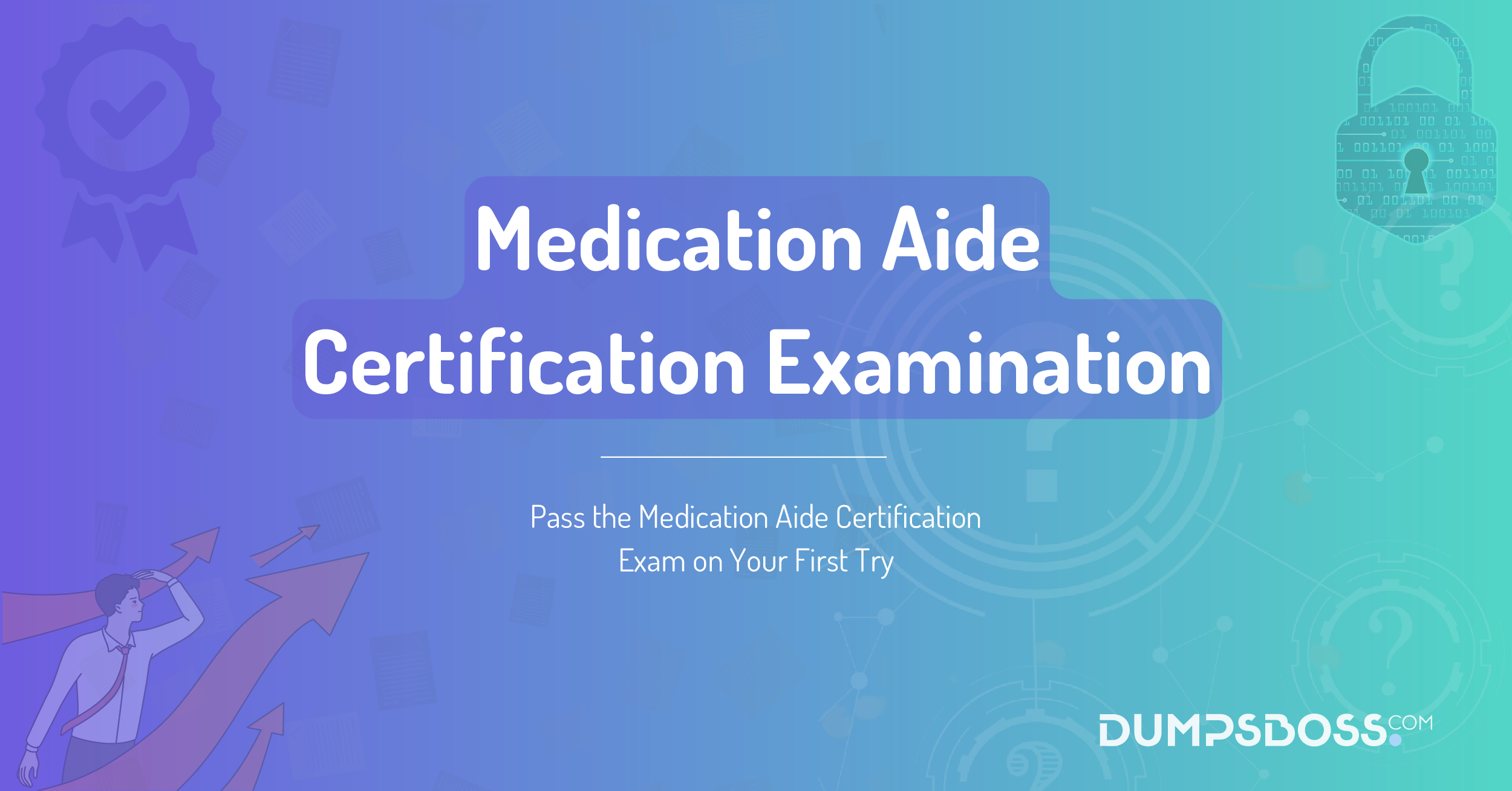 Pass the Medication Aide Certification Exam on Your First Try 