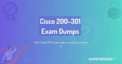 What will an OSPF router prefer to use first as a Router ID?