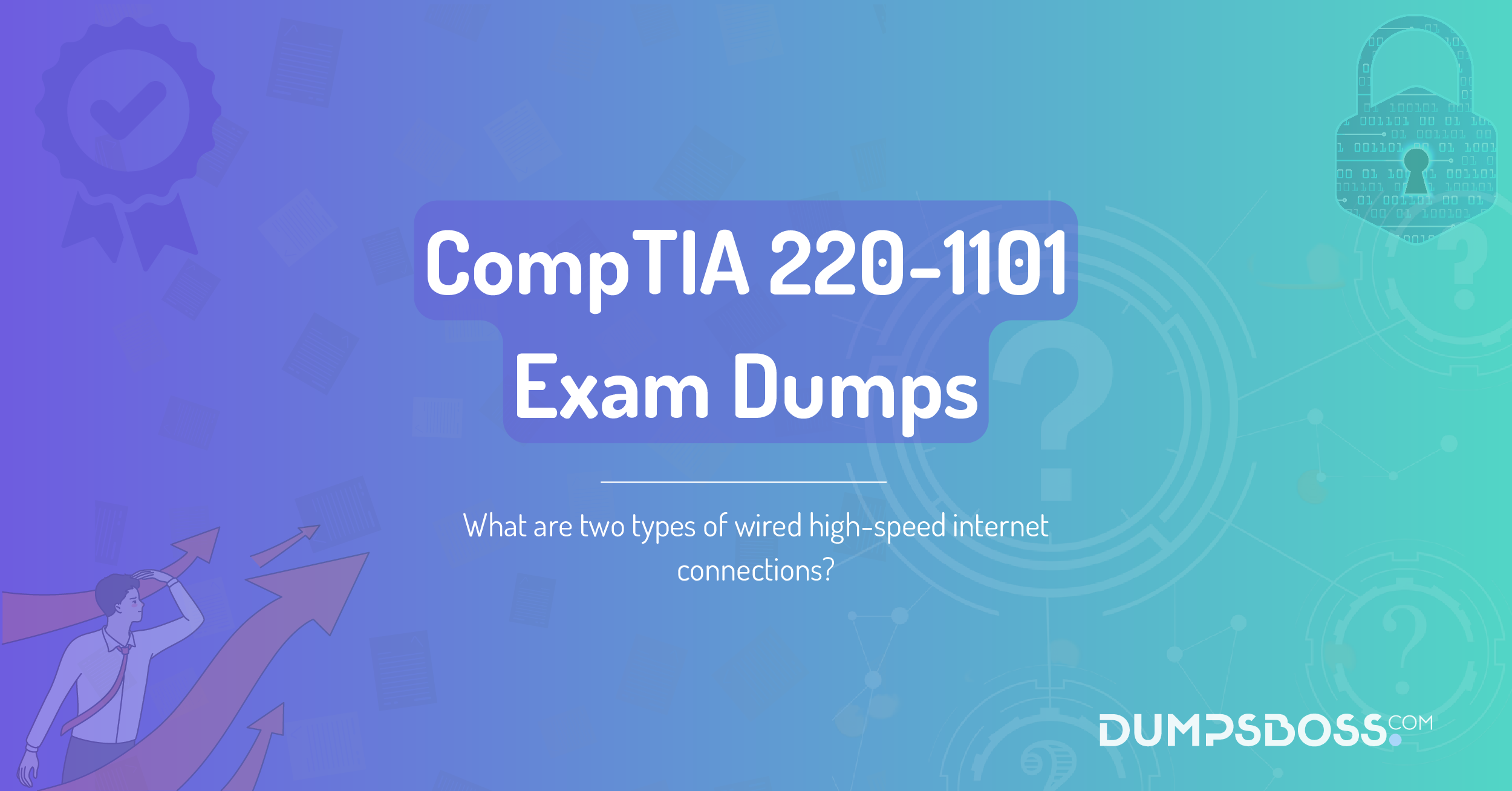 What are two types of wired high-speed internet connections? (Choose two.)