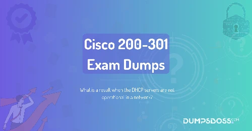 What is a result when the DHCP servers are not operational in a network?