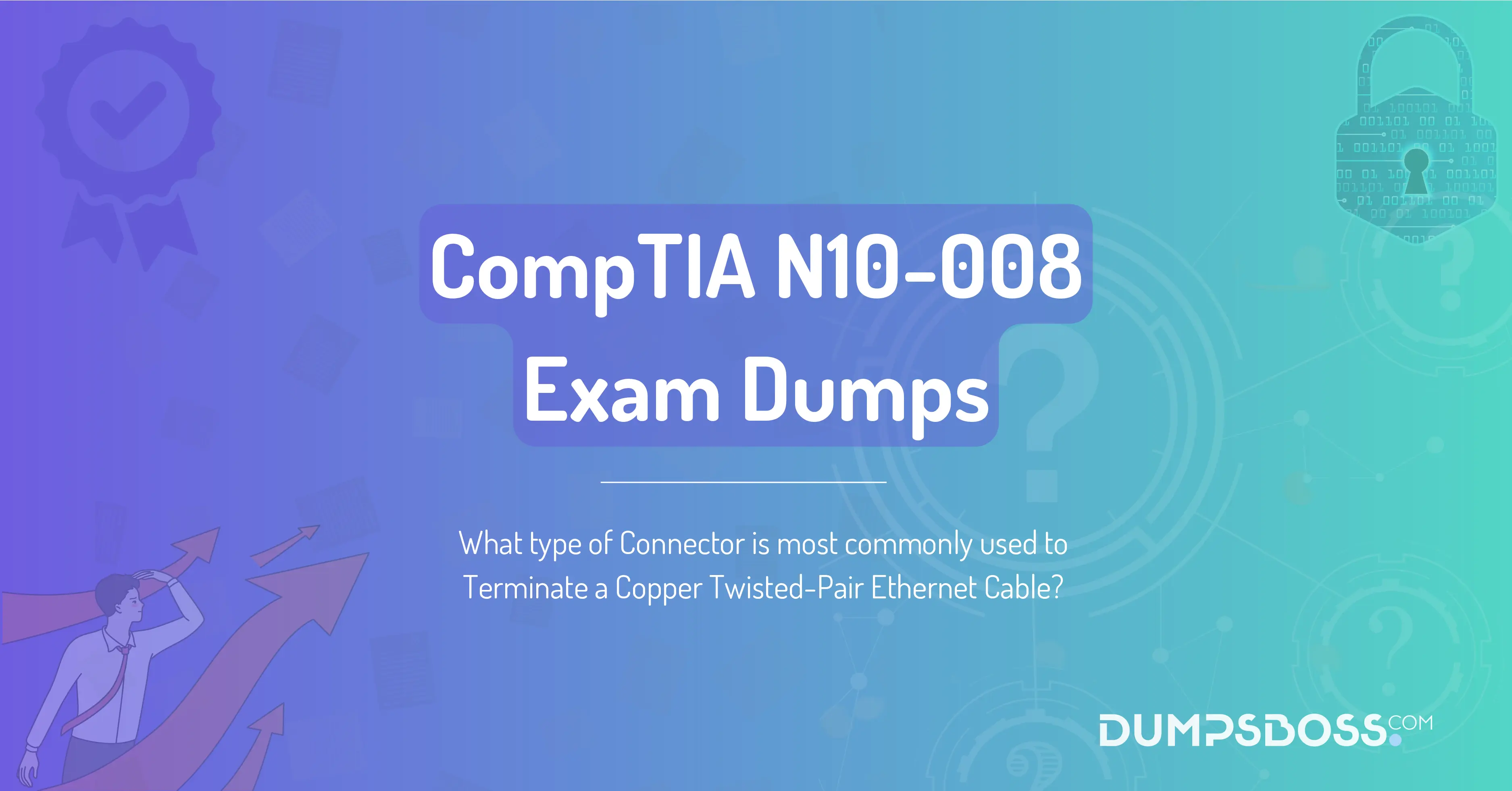 What type of Connector is most commonly used to Terminate a Copper Twisted-Pair Ethernet Cable?